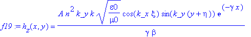 f19 := h[z](x,y) = A*n^2*k_y/gamma*k/beta*(epsilon0/mu0)^(1/2)*cos(k_x*xi)*sin(k_y*(y+eta))*exp(-gamma*x)