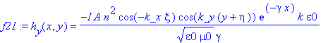 f21 := h[y](x,y) = -I*A*n^2*cos(-k_x*xi)*cos(k_y*(y+eta))*exp(-gamma*x)*k*epsilon0/(epsilon0*mu0)^(1/2)/gamma