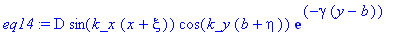 eq14 := D*sin(k_x*(x+xi))*cos(k_y*(b+eta))*exp(-gamma*(y-b))