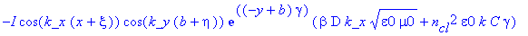 -I*cos(k_x*(x+xi))*cos(k_y*(b+eta))*exp((-y+b)*gamma)*(beta*D*k_x*(epsilon0*mu0)^(1/2)+n[cl]^2*epsilon0*k*C*gamma)
