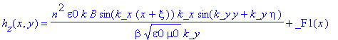 h[z](x,y) = 1/beta*n^2*epsilon0*k/(epsilon0*mu0)^(1/2)*B*sin(k_x*(x+xi))*k_x/k_y*sin(k_y*y+k_y*eta)+_F1(x)