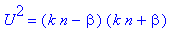 U^2 = (k*n-beta)*(k*n+beta)
