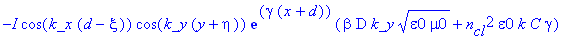 -I*cos(k_x*(d-xi))*cos(k_y*(y+eta))*exp(gamma*(x+d))*(beta*D*k_y*(epsilon0*mu0)^(1/2)+n[cl]^2*epsilon0*k*C*gamma)