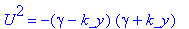 U^2 = -(gamma-k_y)*(gamma+k_y)
