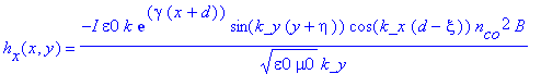 h[x](x,y) = -I*epsilon0*k/(epsilon0*mu0)^(1/2)*exp(gamma*(x+d))*sin(k_y*(y+eta))*cos(k_x*(d-xi))*n[co]^2*B/k_y