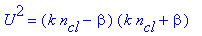 U^2 = (k*n[cl]-beta)*(k*n[cl]+beta)