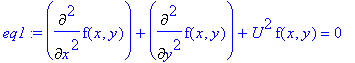eq1 := Diff(f(x,y),`$`(x,2))+Diff(f(x,y),`$`(y,2))+U^2*f(x,y) = 0
