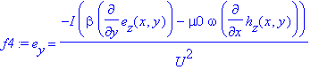 f4 := e[y] = -I/U^2*(beta*diff(e[z](x,y),y)-mu0*omega*diff(h[z](x,y),x))