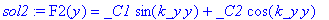 sol2 := F2(y) = _C1*sin(k_y*y)+_C2*cos(k_y*y)