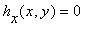 h[x](x,y) = 0