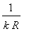 1/(k*R)