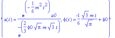{a(t) = exp(-1/6*m^2*t^2)*a0/exp(2/3*phi0*sqrt(Pi)*...