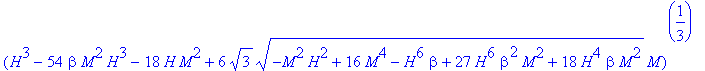 1/6*(H^3-54*beta*M^2*H^3-18*H*M^2+6*sqrt(3)*sqrt(-M...
