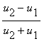 (u[2]-u[1])/(u[2]+u[1])