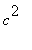 c^2