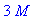 3*M
