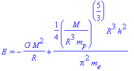 E := -G*M^2/R+1/4*(M/(R^3*m[p]))^(5/3)*R^3*h^2/(pi^...