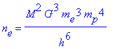 n[e] = M^2*G^3*m[e]^3*m[p]^4/(h^6)