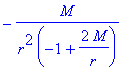-M/(r^2*(-1+2*M/r))