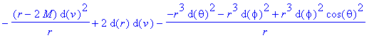 -(r-2*M)*d(v)^2/r+2*d(r)*d(v)-(-r^3*d(theta)^2-r^3*...
