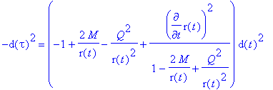 -d(tau)^2 = (-1+2*M/r(t)-Q^2/(r(t)^2)+diff(r(t),t)^...