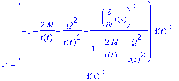 -1 = (-1+2*M/r(t)-Q^2/(r(t)^2)+diff(r(t),t)^2/(1-2*...