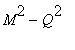 M^2-Q^2