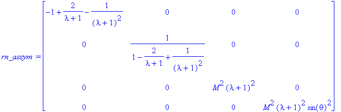 rn_assym := matrix([[-1+2/(lambda+1)-1/((lambda+1)^...