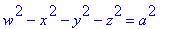 w^2-x^2-y^2-z^2 = a^2