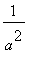 1/(a^2)