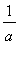 1/a