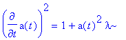 diff(a(t),t)^2 = 1+a(t)^2*lambda