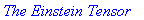 `The Einstein Tensor`