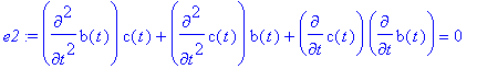 e2 := diff(b(t),`$`(t,2))*c(t)+diff(c(t),`$`(t,2))*...