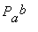 P[a]^b