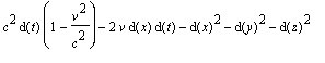 c^2*d(t)*(1-v^2/(c^2))-2*v*d(x)*d(t)-d(x)^2-d(y)^2-...
