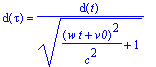 d(tau) = d(t)/(sqrt((w*t+v0)^2/(c^2)+1))