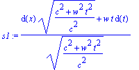 s1 := (d(x)*sqrt((c^2+w^2*t^2)/(c^2))+w*t*d(t))/(sq...