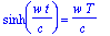 sinh(w*t/c) = w*T/c