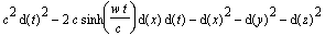 c^2*d(t)^2-2*c*sinh(w*t/c)*d(x)*d(t)-d(x)^2-d(y)^2-...