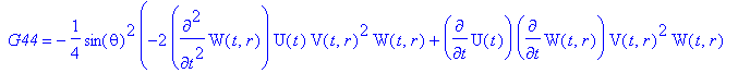 ` G44` = -1/4*sin(theta)^2*(-2*diff(W(t,r),`$`(t,2)...