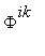 Phi^ik
