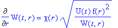 Diff(W(t,r),r) = chi(r)*sqrt(U(t)*f(r)^2/W(t,r))
