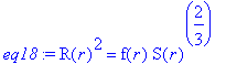 eq18 := R(r)^2 = f(r)*S(r)^(2/3)