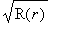 sqrt(R(r))
