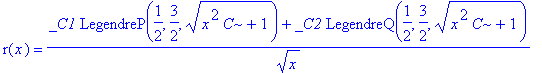 r(x) = (_C1*LegendreP(1/2,3/2,sqrt(x^2*C+1))+_C2*Le...