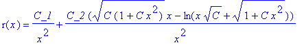 r(x) = C_1/(x^2)+C_2*(sqrt(C*(1+C*x^2))*x-ln(x*sqrt...