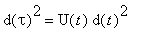 d(tau)^2 = U(t)*d(t)^2