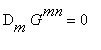 D[m]*G^mn = 0