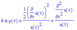 4*Pi*p(tau)+1/2*diff(a(tau),tau)^2/(a(tau)^2)+diff(...